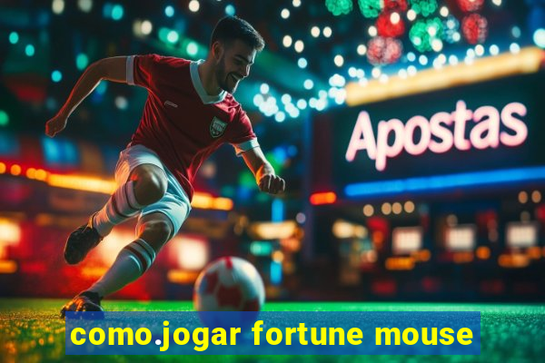 como.jogar fortune mouse